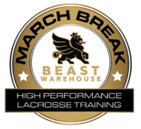 Beast WAREHOUSE Lax March Break